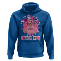 I Am Not Like A Regular Mom I Am A Sandler Mom Hoodie Funny Mother's Day Meme