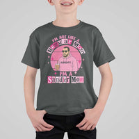I Am Not Like A Regular Mom I Am A Sandler Mom T Shirt For Kid Funny Mother's Day Meme