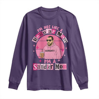 I Am Not Like A Regular Mom I Am A Sandler Mom Long Sleeve Shirt Funny Mother's Day Meme