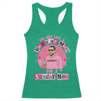 I Am Not Like A Regular Mom I Am A Sandler Mom Racerback Tank Top Funny Mother's Day Meme