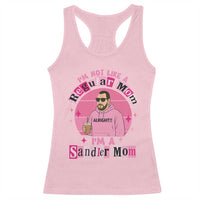 I Am Not Like A Regular Mom I Am A Sandler Mom Racerback Tank Top Funny Mother's Day Meme