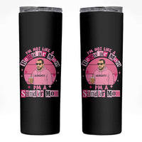I Am Not Like A Regular Mom I Am A Sandler Mom Skinny Tumbler Funny Mother's Day Meme