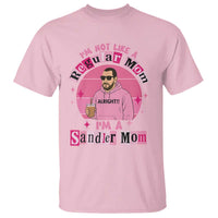 I Am Not Like A Regular Mom I Am A Sandler Mom T Shirt Funny Mother's Day Meme