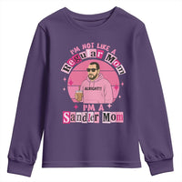 I Am Not Like A Regular Mom I Am A Sandler Mom Youth Sweatshirt Funny Mother's Day Meme