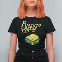 Pimento Cheese T Shirt For Women Golf Foodie Golfer Tournament