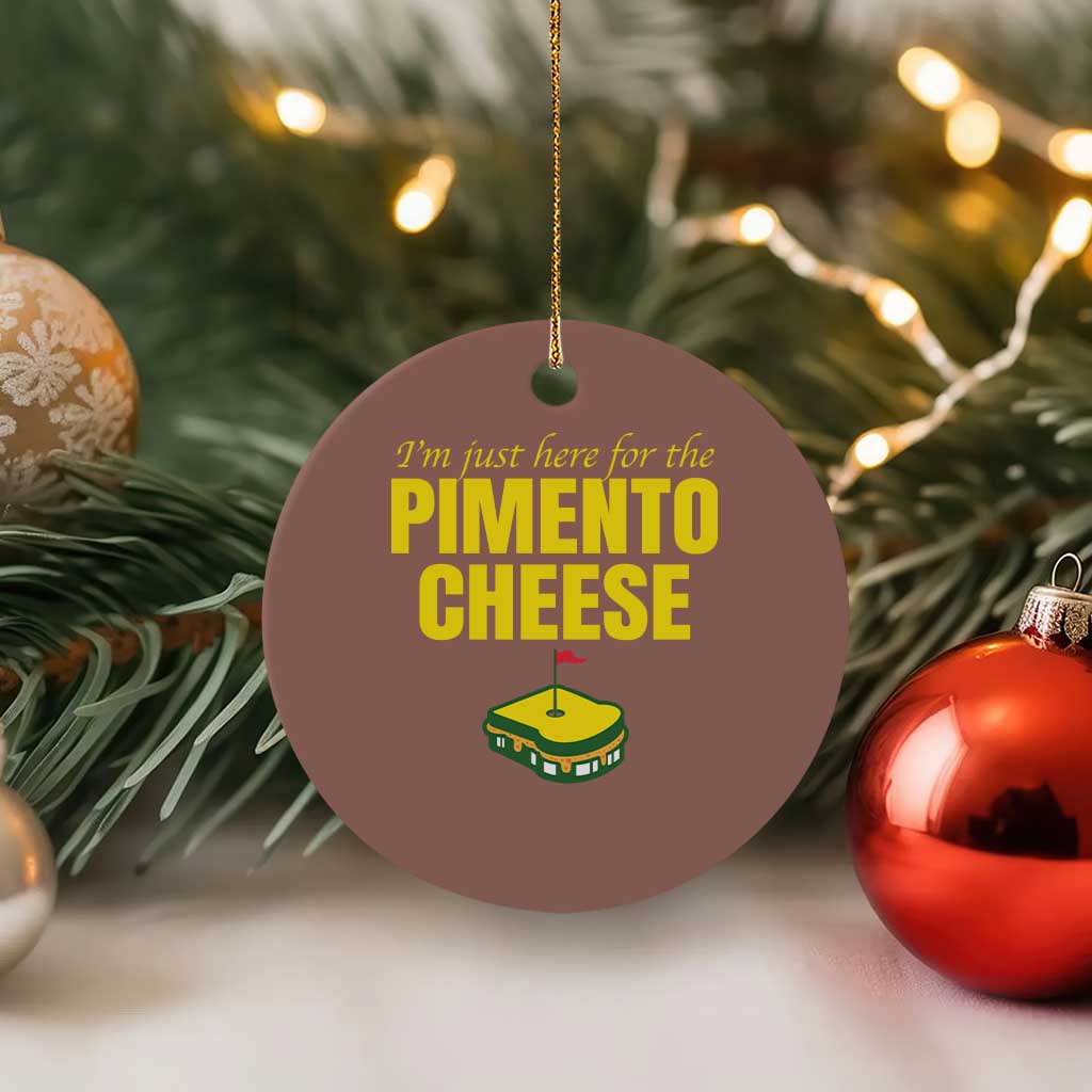 I'm Just Here For The Pimento Cheese Ceramic Ornament Funny Golf Foodie