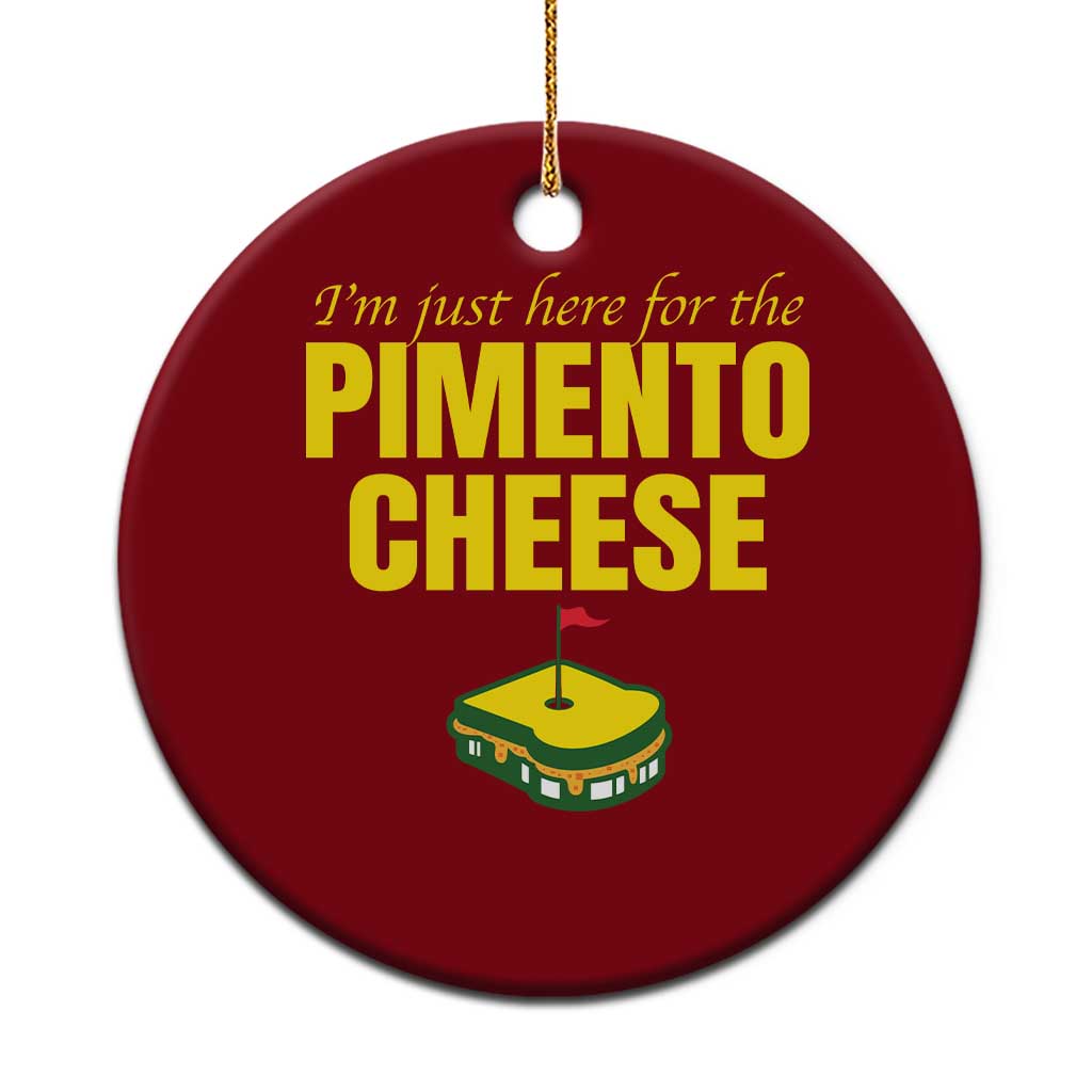 I'm Just Here For The Pimento Cheese Ceramic Ornament Funny Golf Foodie