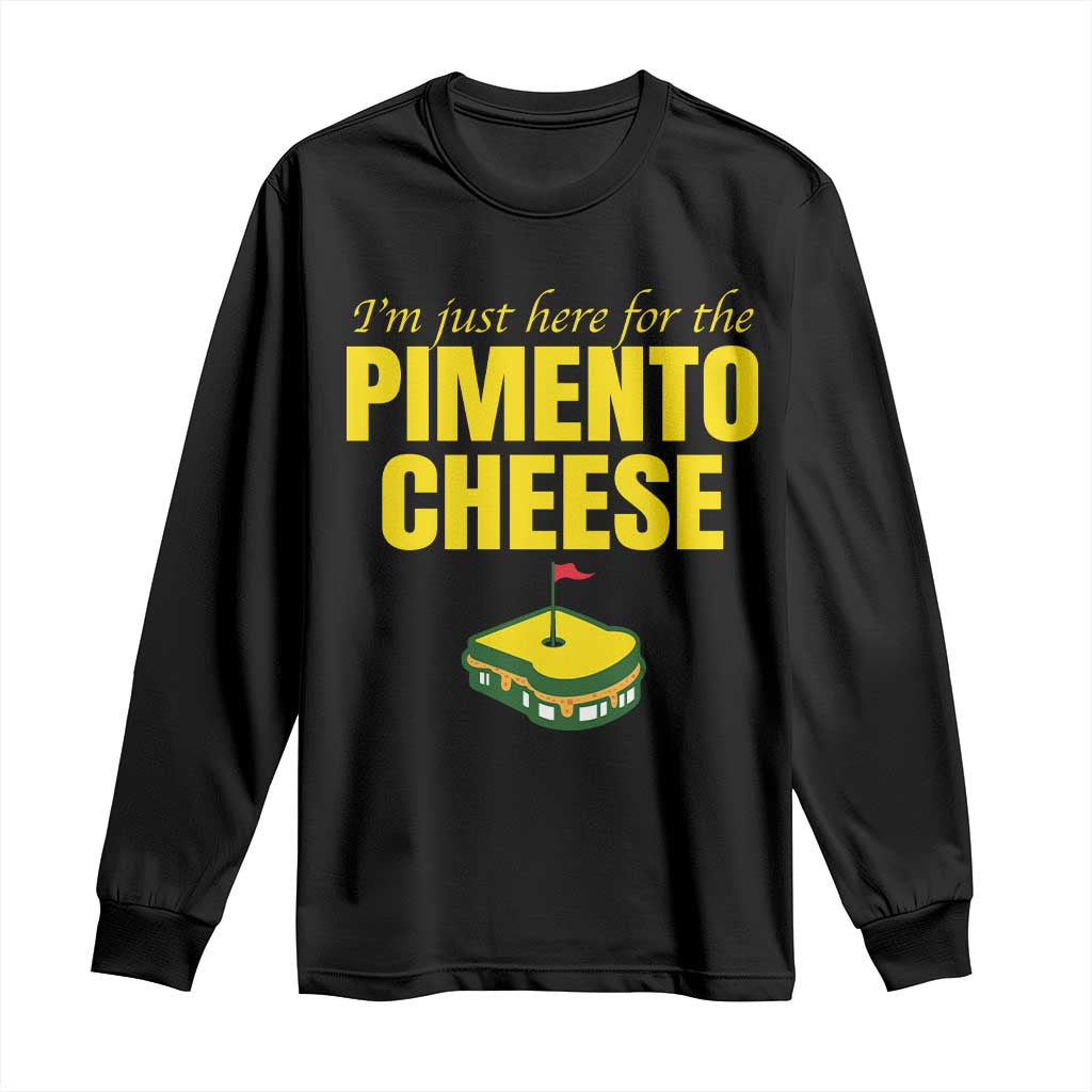 I'm Just Here For The Pimento Cheese Long Sleeve Shirt Funny Golf Foodie