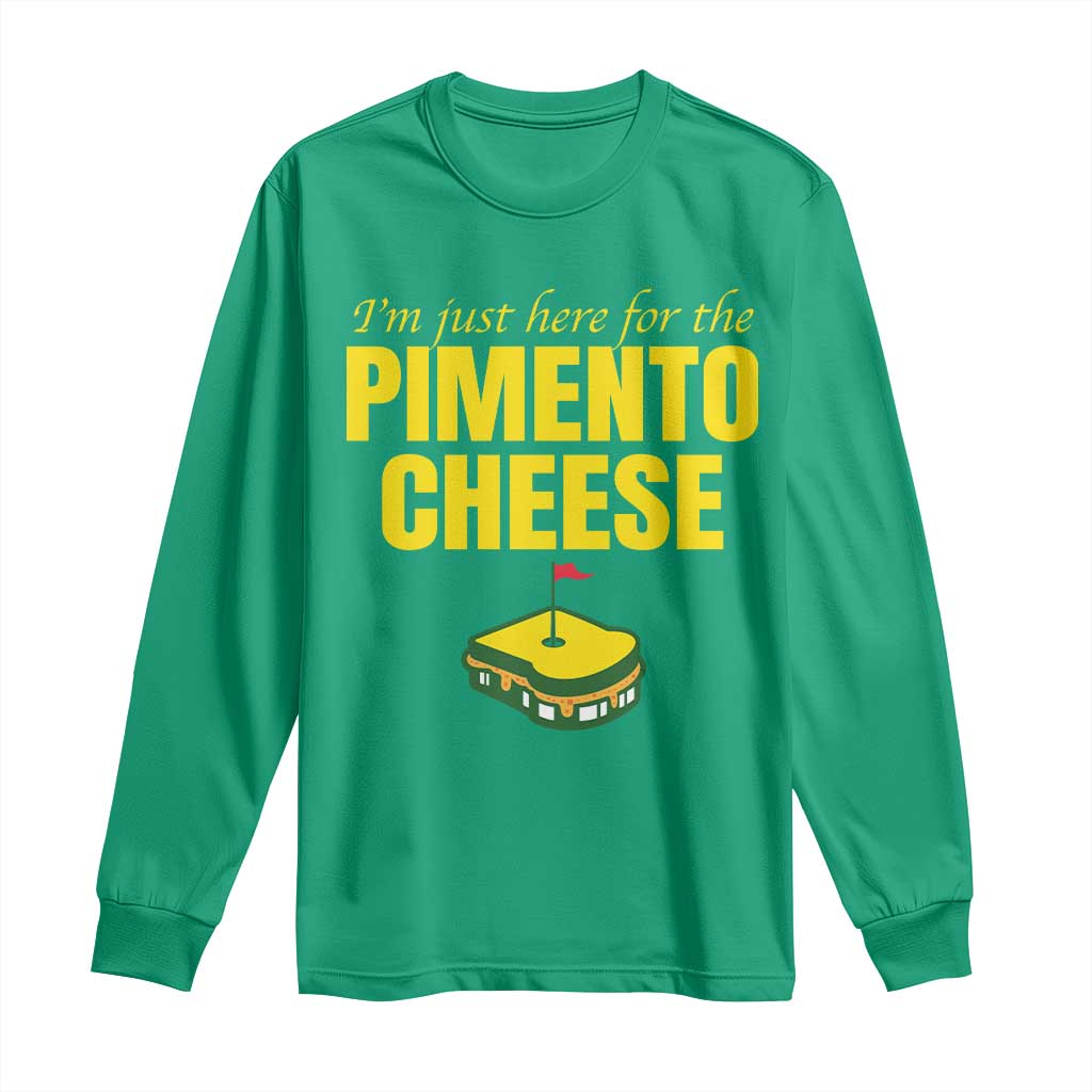 I'm Just Here For The Pimento Cheese Long Sleeve Shirt Funny Golf Foodie