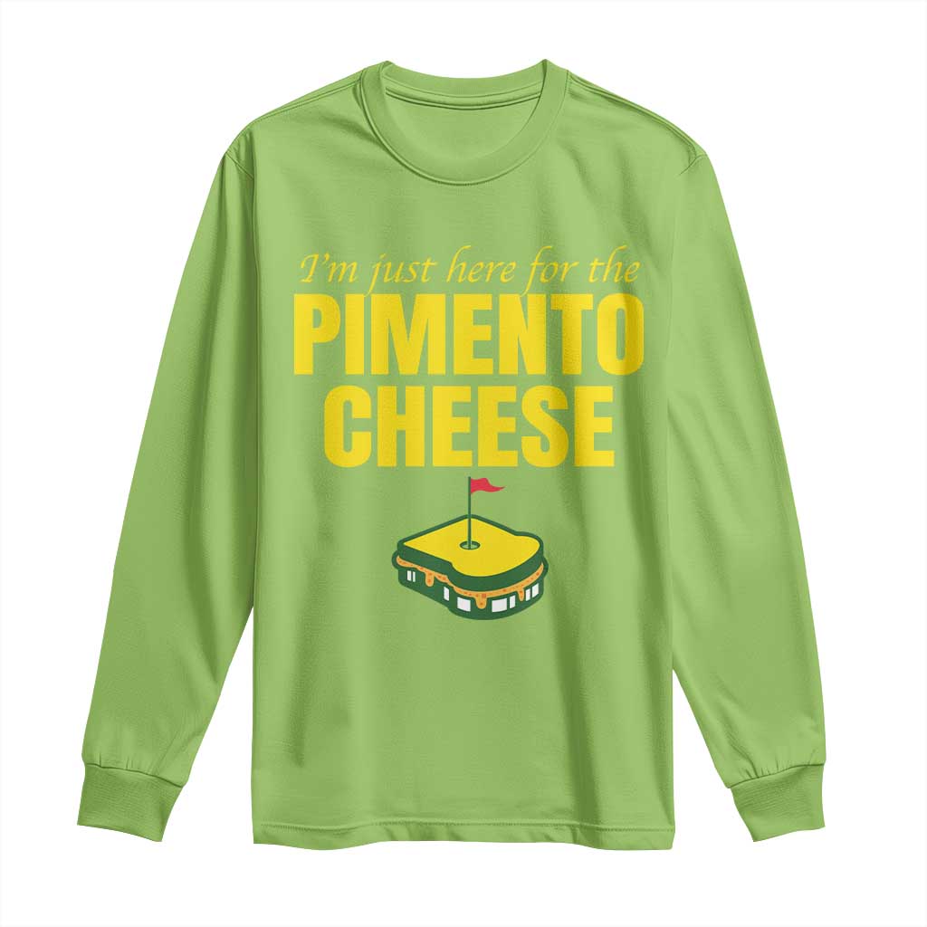 I'm Just Here For The Pimento Cheese Long Sleeve Shirt Funny Golf Foodie