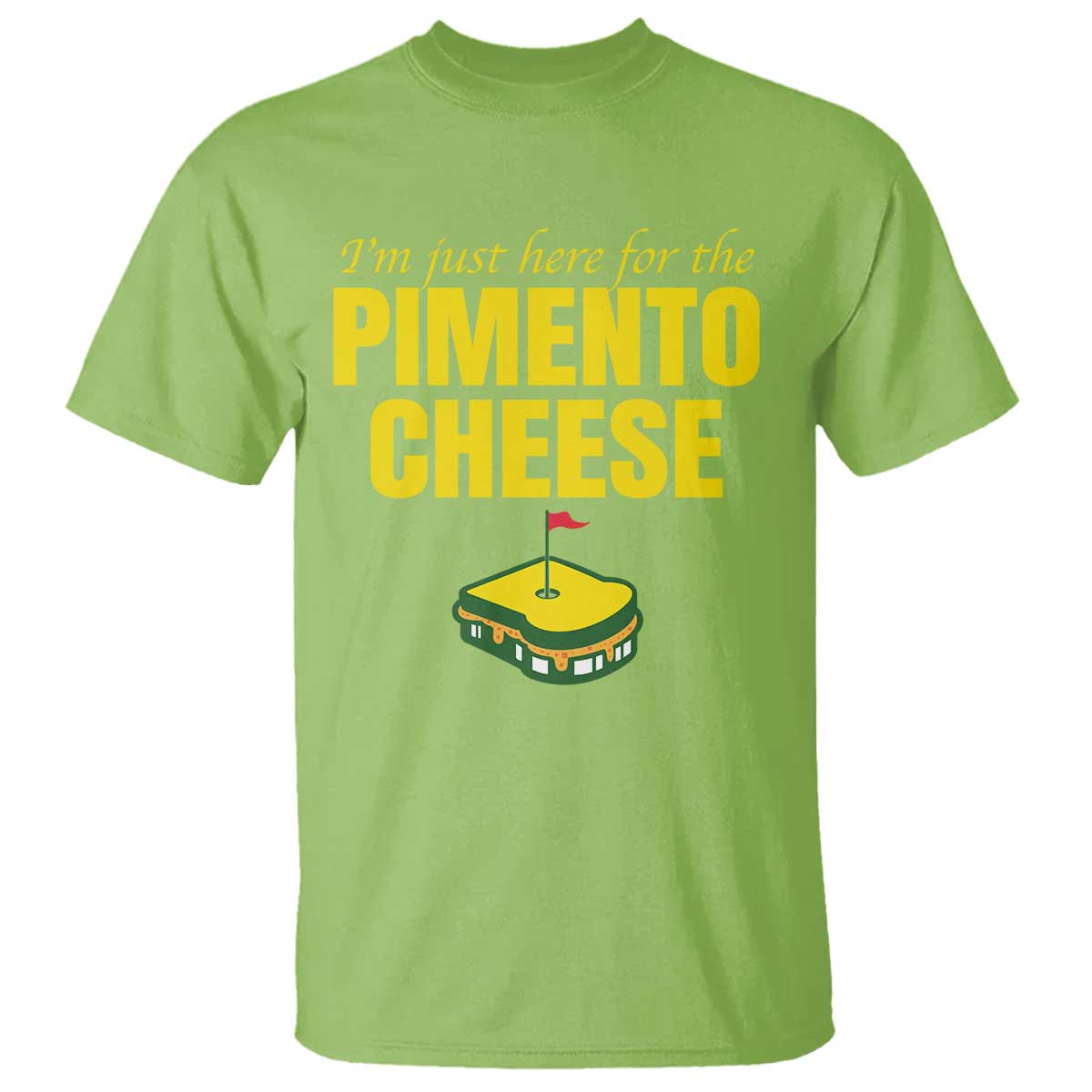 I'm Just Here For The Pimento Cheese T Shirt Funny Golf Foodie