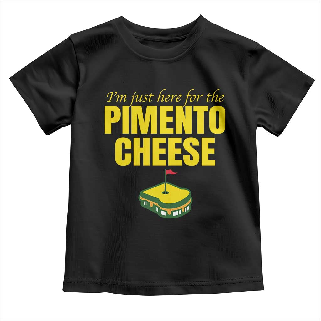 I'm Just Here For The Pimento Cheese Toddler T Shirt Funny Golf Foodie