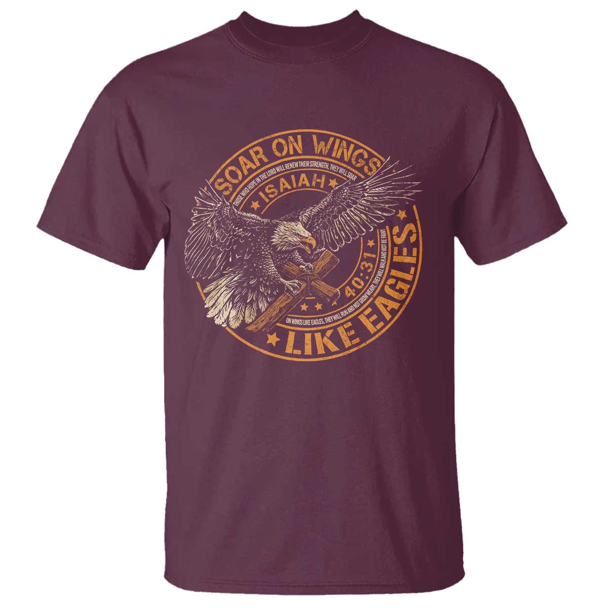 Soar On Wings Like Eagles Christian T Shirt Isaiah 40 31 Bible Verse