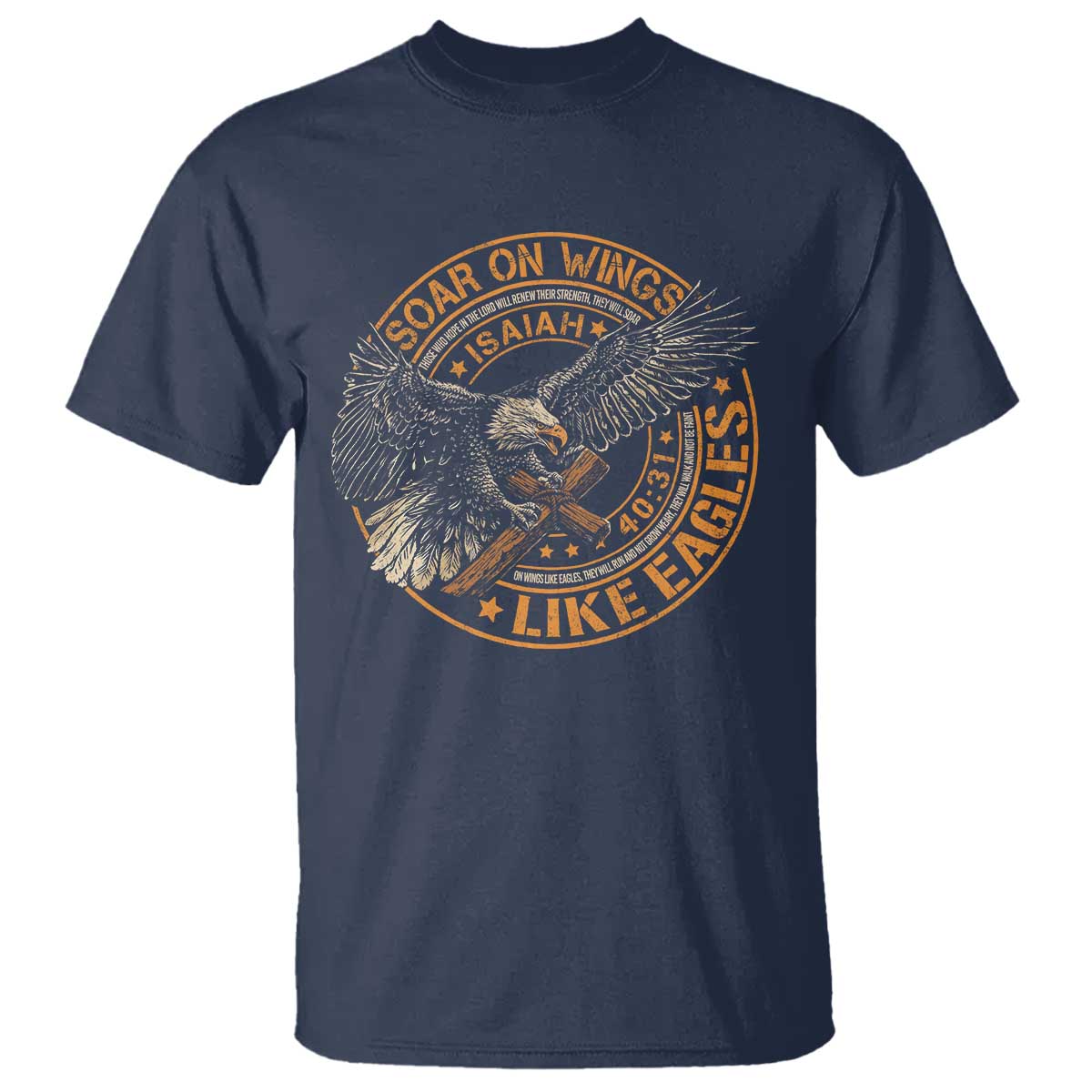 Soar On Wings Like Eagles Christian T Shirt Isaiah 40 31 Bible Verse