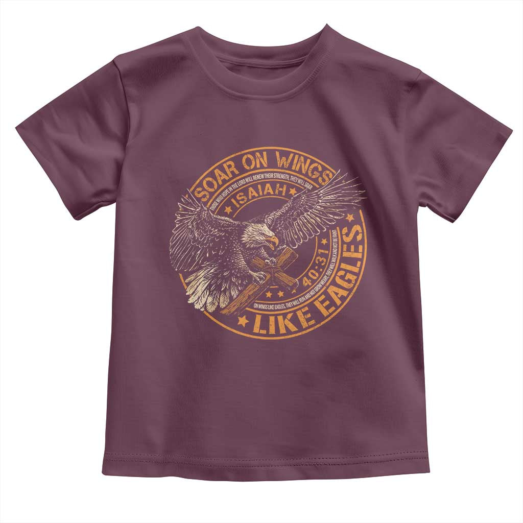 Soar On Wings Like Eagles Christian Toddler T Shirt Isaiah 40 31 Bible Verse
