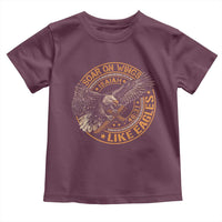 Soar On Wings Like Eagles Christian Toddler T Shirt Isaiah 40 31 Bible Verse