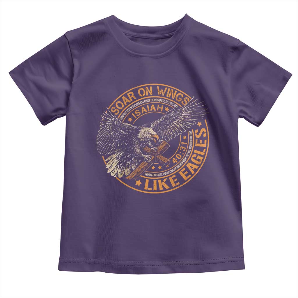 Soar On Wings Like Eagles Christian Toddler T Shirt Isaiah 40 31 Bible Verse