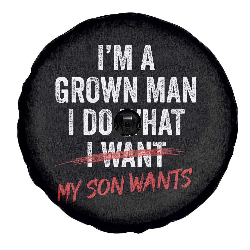 Boy Dad Spare Tire Cover I Am A Grown Man I Do What My Son Wants Fathers Day