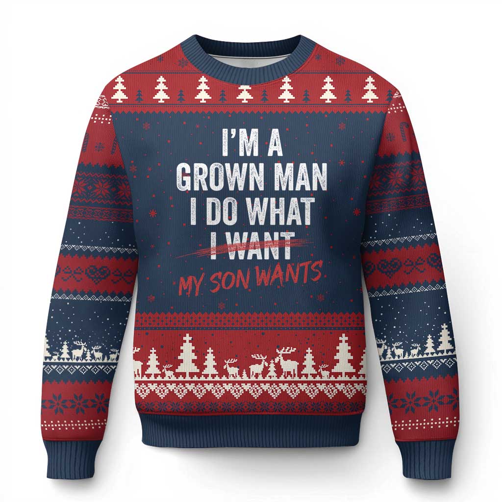 Boy Dad Ugly Christmas Sweater I Am A Grown Man I Do What My Son Wants Fathers Day