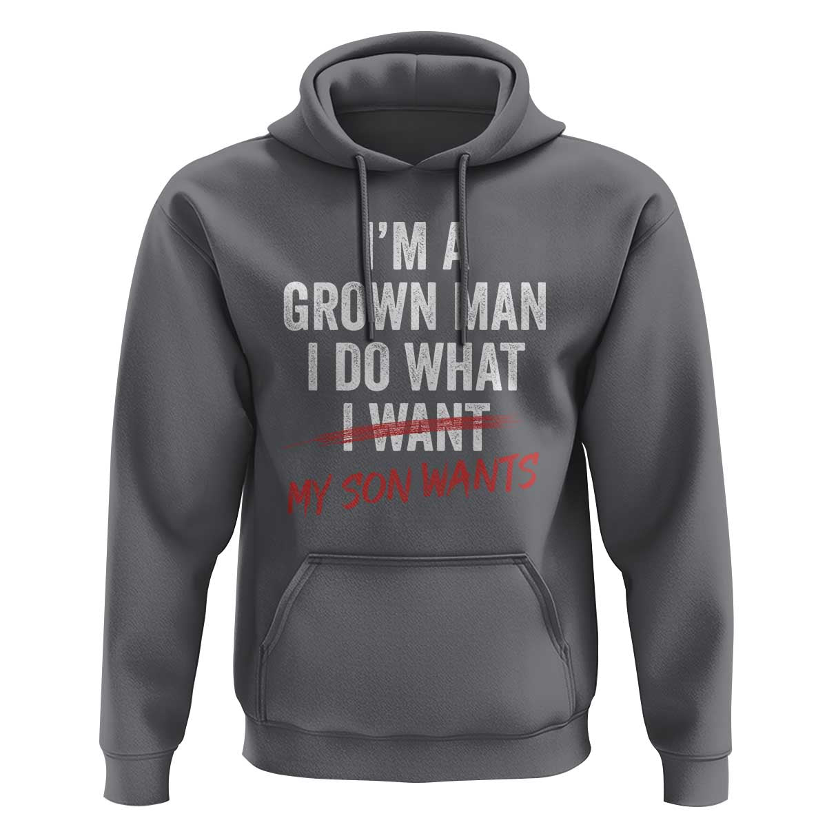 Boy Dad Hoodie I Am A Grown Man I Do What My Son Wants Fathers Day