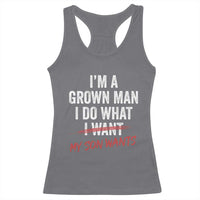 Boy Dad Racerback Tank Top I Am A Grown Man I Do What My Son Wants Fathers Day