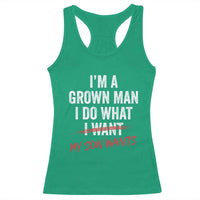 Boy Dad Racerback Tank Top I Am A Grown Man I Do What My Son Wants Fathers Day