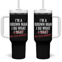 Boy Dad Tumbler With Handle I Am A Grown Man I Do What My Son Wants Fathers Day