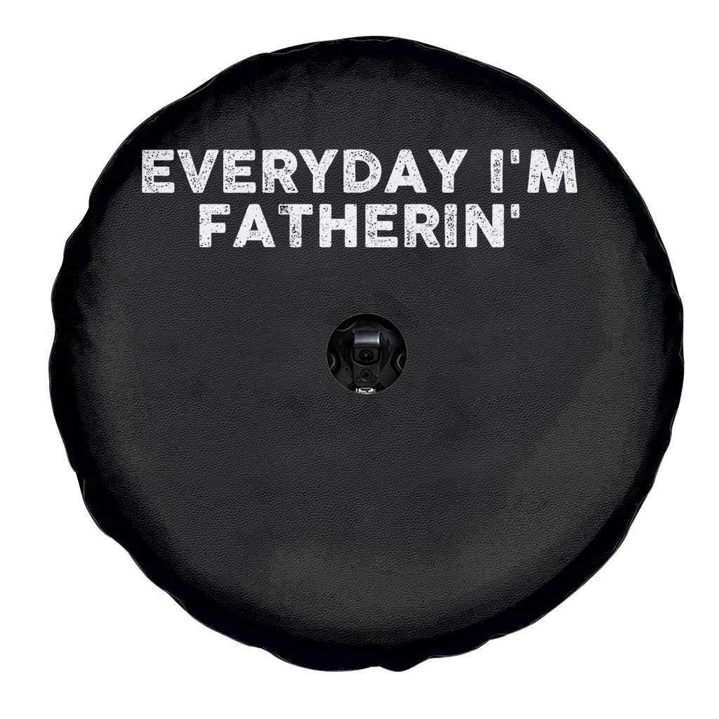 Everyday I Am Fatherin Spare Tire Cover Funny Dad Cool Fathers Day