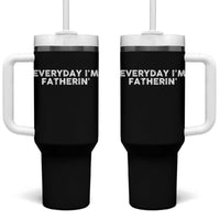 Everyday I Am Fatherin Tumbler With Handle Funny Dad Cool Fathers Day