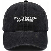 Everyday I Am Fatherin Washed Cotton Baseball Cap Funny Dad Cool Fathers Day