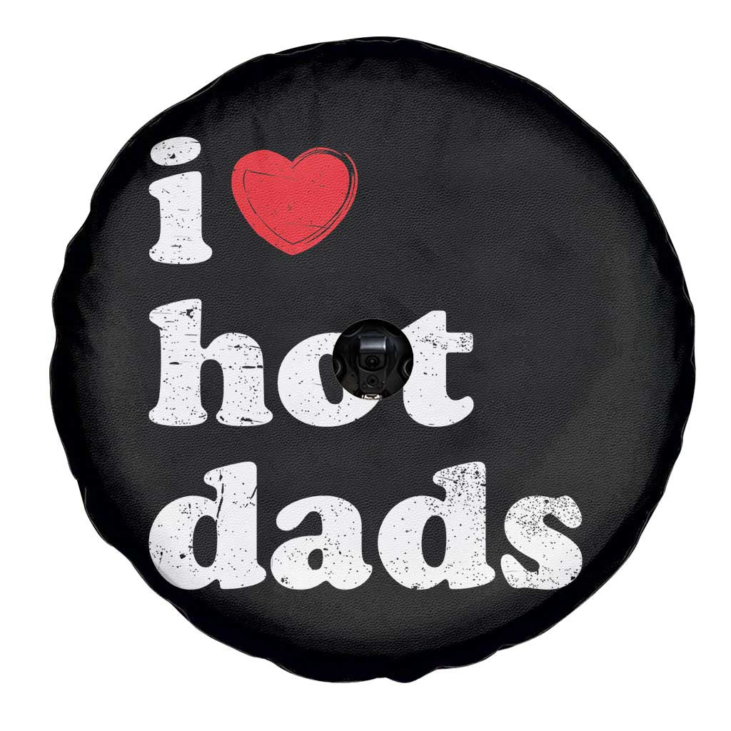 I Love Hot Dads Spare Tire Cover Funny Fathers Day