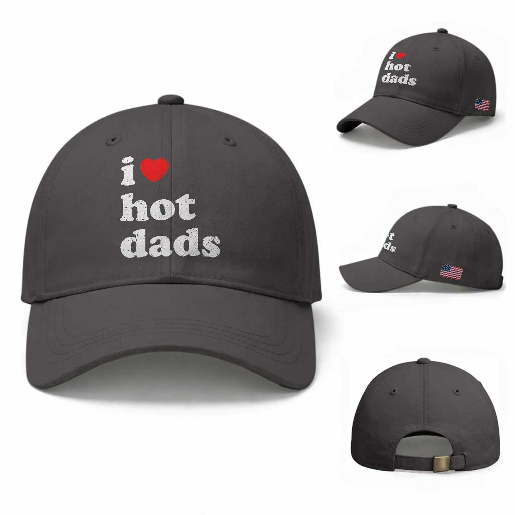 I Love Hot Dads Baseball Cap Funny Fathers Day