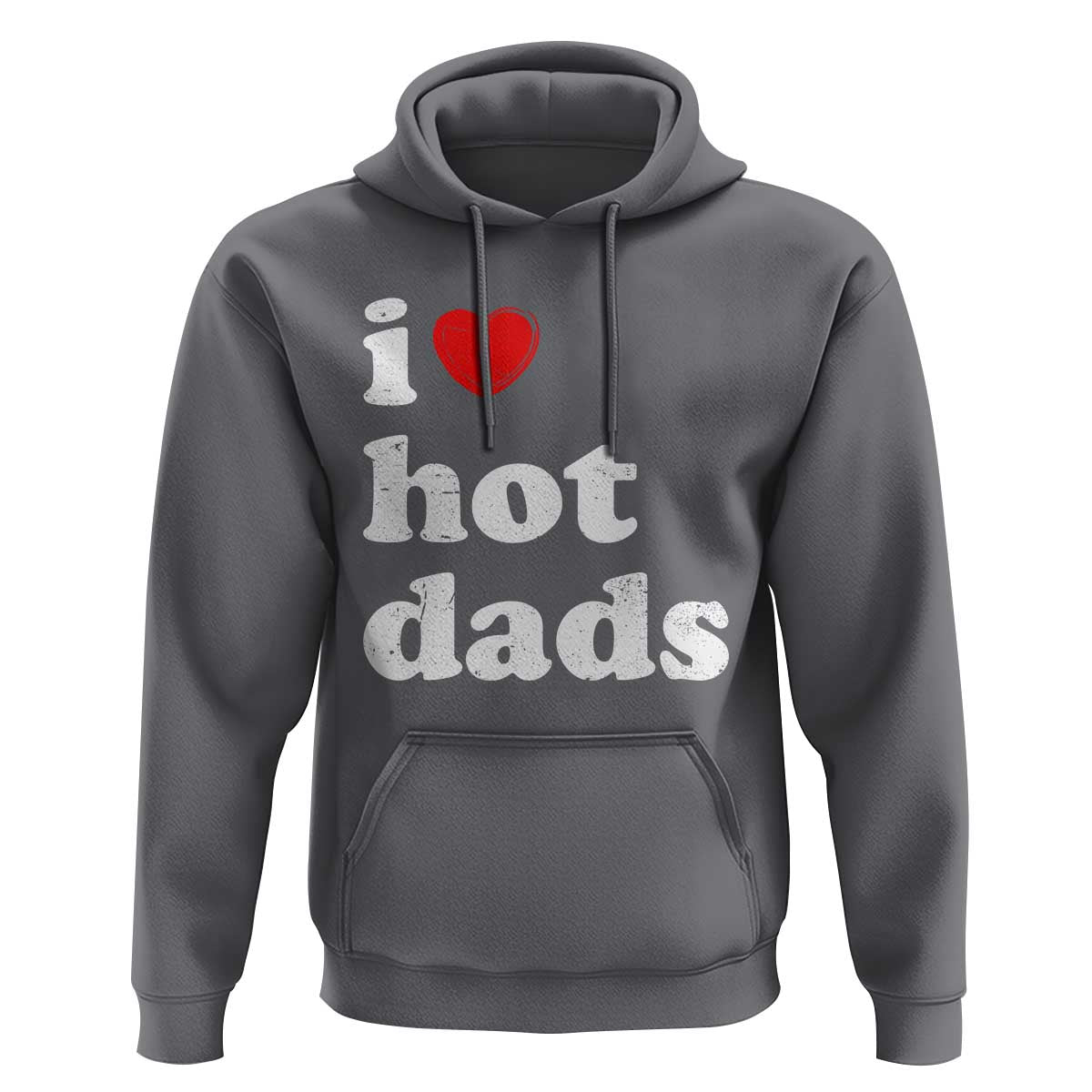 I Love Hot Dads Hoodie Funny Fathers Day