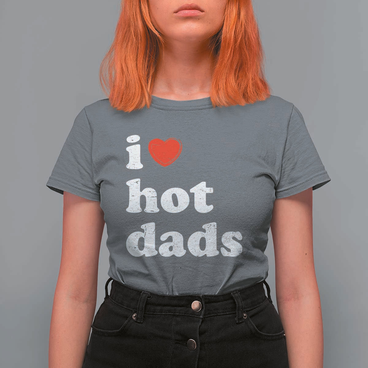 I Love Hot Dads T Shirt For Women Funny Fathers Day