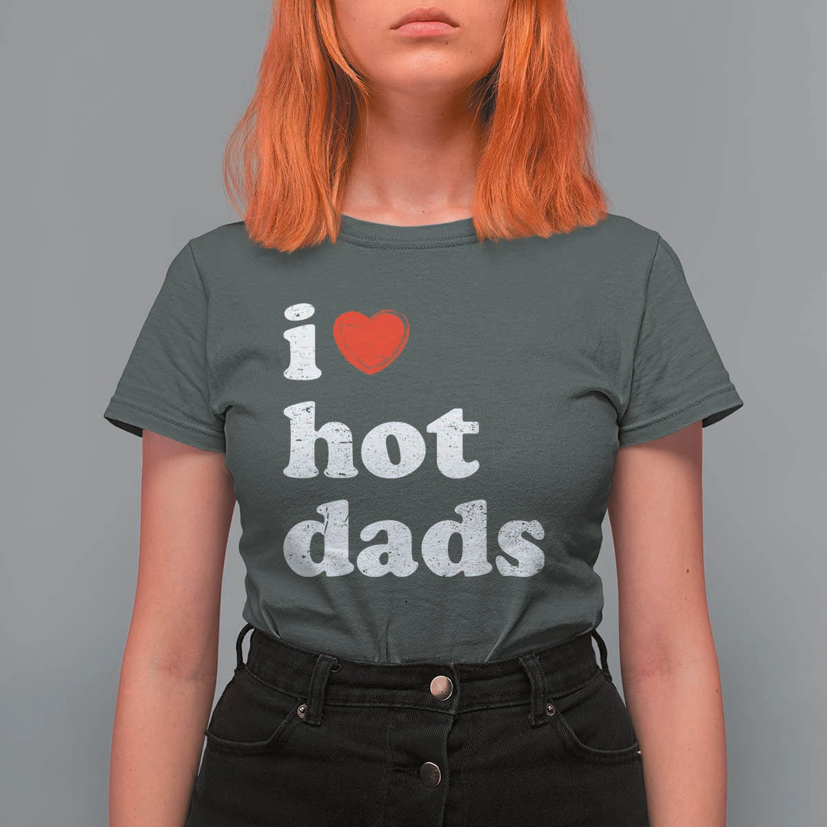 I Love Hot Dads T Shirt For Women Funny Fathers Day