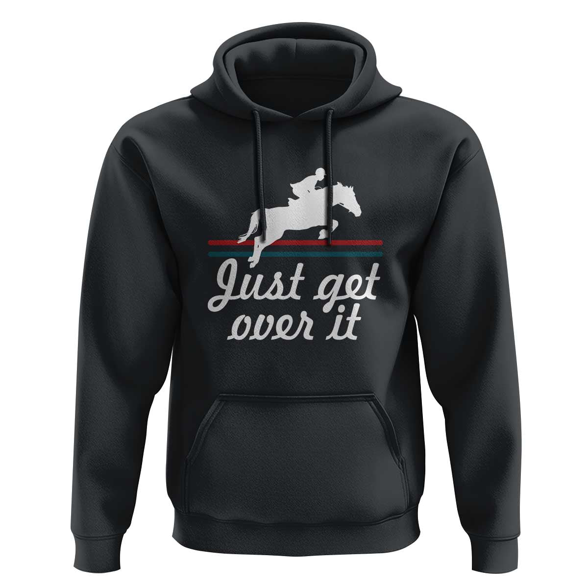 Equestrian Horse Hoodie Just Get Over It Vintage Retro - Wonder Print Shop