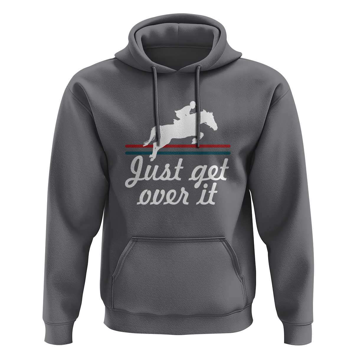 Equestrian Horse Hoodie Just Get Over It Vintage Retro - Wonder Print Shop