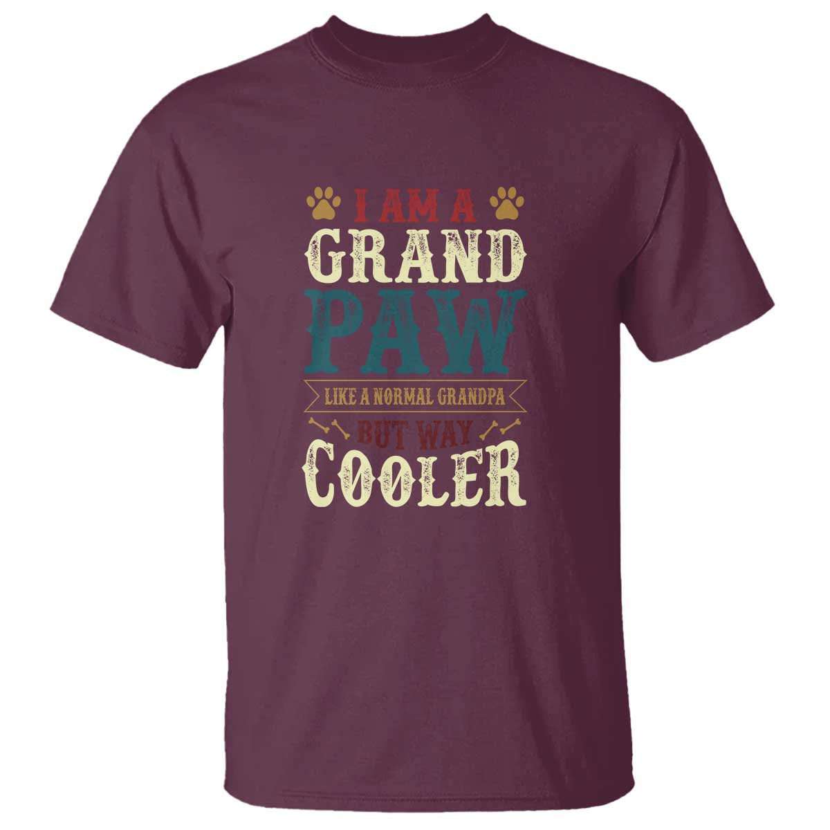 I Am A Grandpaw Like A Normal Grandpa But Way Cooler T Shirt Father's Day Pet Owner - Wonder Print Shop