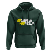 Motivational Quote Hoodie Believe In Yourself Positive Inspiration - Wonder Print Shop