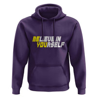 Motivational Quote Hoodie Believe In Yourself Positive Inspiration - Wonder Print Shop
