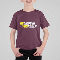Motivational Quote T Shirt For Kid Believe In Yourself Positive Inspiration - Wonder Print Shop