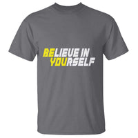 Motivational Quote T Shirt Believe In Yourself Positive Inspiration - Wonder Print Shop