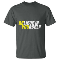 Motivational Quote T Shirt Believe In Yourself Positive Inspiration - Wonder Print Shop