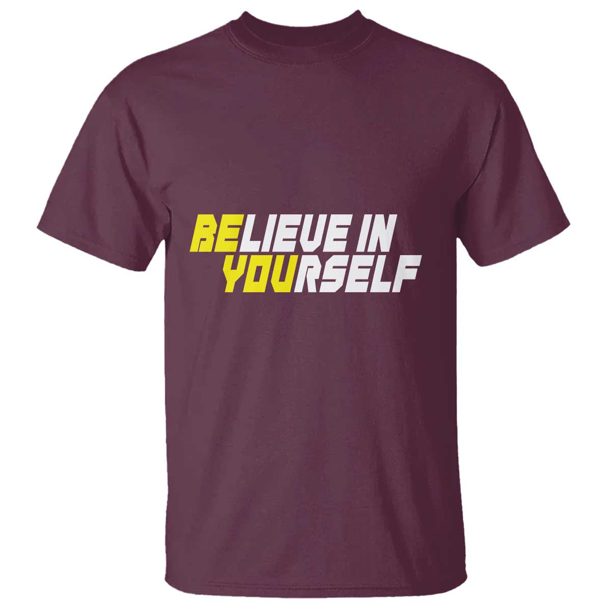 Motivational Quote T Shirt Believe In Yourself Positive Inspiration - Wonder Print Shop