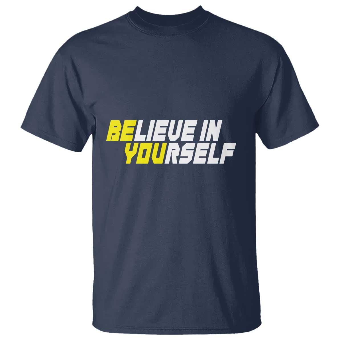 Motivational Quote T Shirt Believe In Yourself Positive Inspiration - Wonder Print Shop