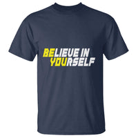 Motivational Quote T Shirt Believe In Yourself Positive Inspiration - Wonder Print Shop