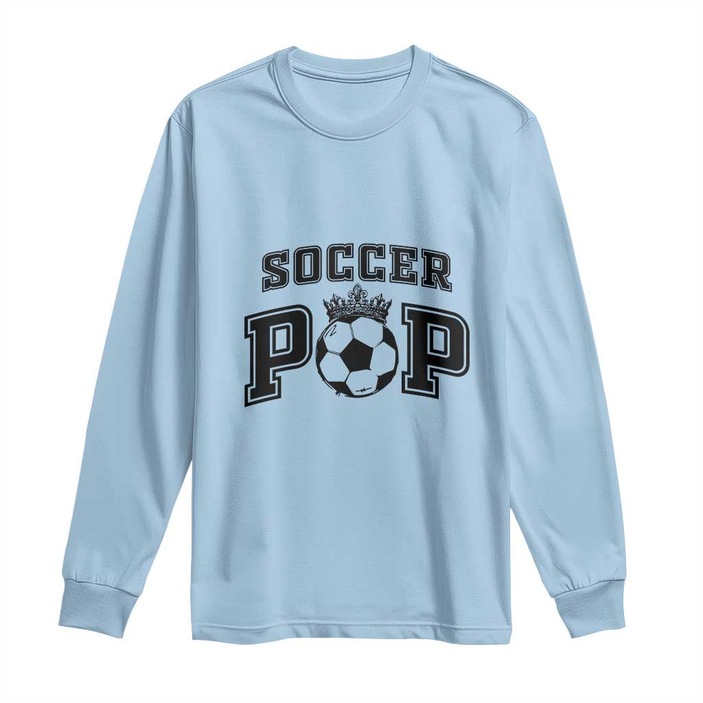 Soccer Pop Long Sleeve Shirt Football Family Matching Team Player Father's Day - Wonder Print Shop