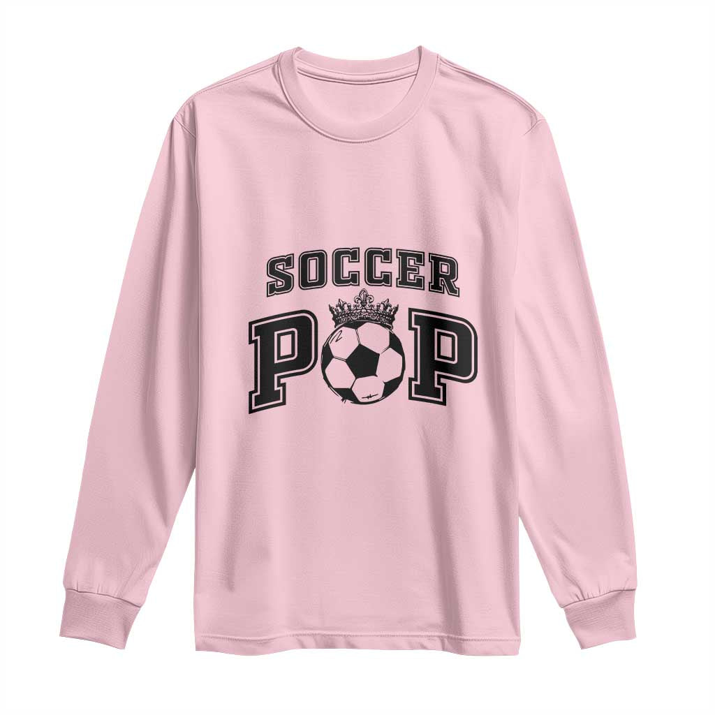 Soccer Pop Long Sleeve Shirt Football Family Matching Team Player Father's Day - Wonder Print Shop