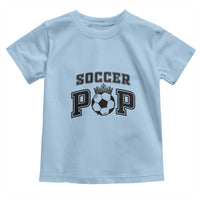 Soccer Pop Toddler T Shirt Football Family Matching Team Player Father's Day - Wonder Print Shop