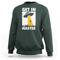 Funny Alien Cat Sweatshirt Get In Master Aliens Extraterrestrial - Wonder Print Shop